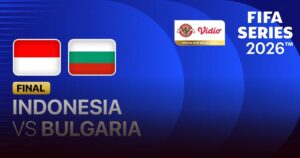 Link Live Streaming Timnas Indonesia Vs Bulgaria Di Final FIFA Series 2026 Link Live Streaming Timnas Indonesia Vs Bulgaria Di Final FIFA Series 2026