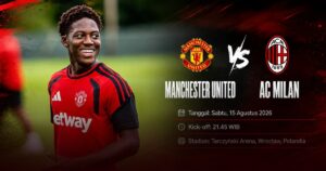 Jadwal Dan Perkiraan Skuad Laga Manchester United Vs AC Milan Di Tarczynski Arena Jadwal Dan Perkiraan Skuad Laga Manchester United Vs AC Milan Di Tarczynski Arena